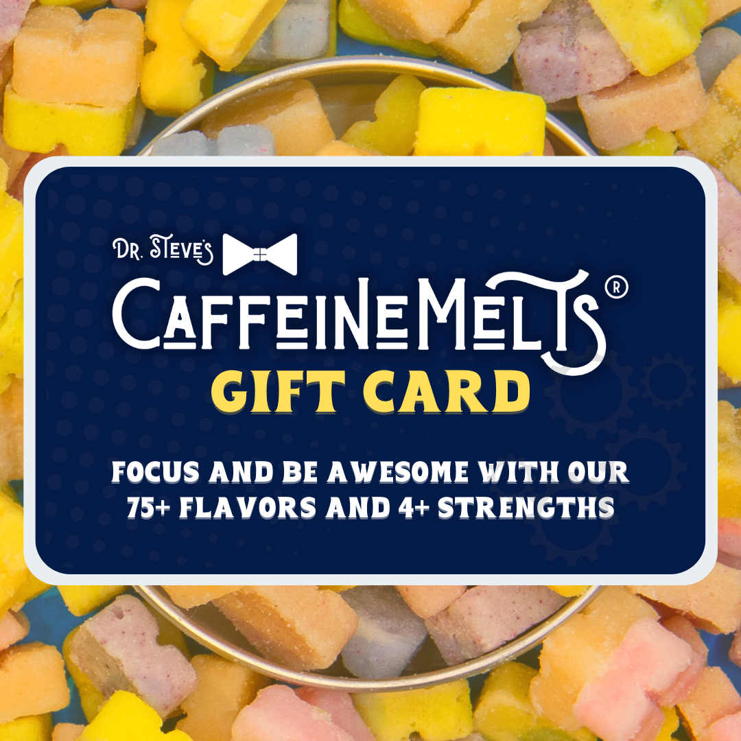 Dr. Steve's Caffeine Melts® Gift Card